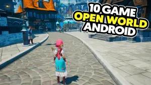 Bikin Lupa Waktu! Ini 6 Game Open World Android Terbaik 2026 yang Visualnya Gacor Banget!(FOTO: Daftar Game ID)