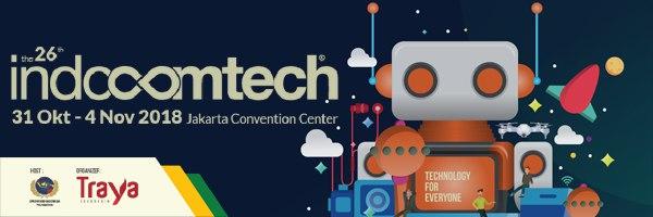 Mengangkat Tema 'Technology for Everyone', Indocomtech 2018 Ingin Mengedukasi Masyarakat Akan Manfaat Teknologi Modern serta Perkembangannya