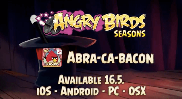 Angry Birds Bacakan Sebuah Mantra Baru; "Abra Ca Bacon"