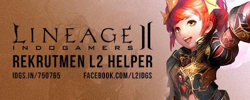 Libatkan Komunitas, Lineage II Indogamers Buka Rekrutmen Helper!