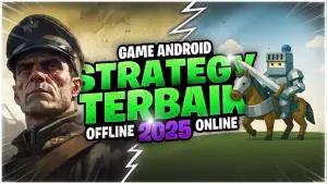 Top 8 Game Android Strategi Terbaik 2025: Uji Taktikmu Online dan Offline!(FOTO: Systaseis Games)